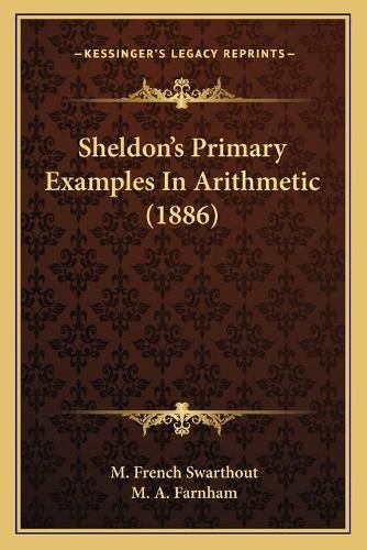 Sheldon's Primary Examples in Arithmetic (1886)