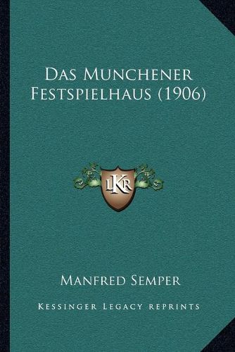 Cover image for Das Munchener Festspielhaus (1906)