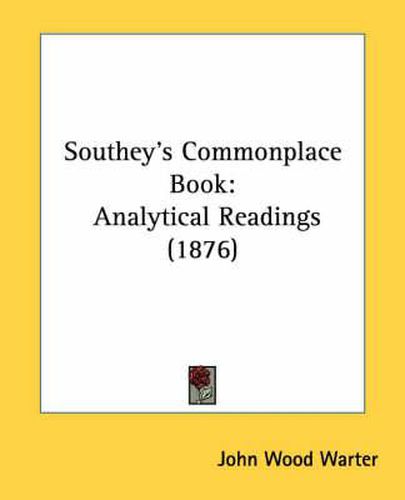 Cover image for Southey's Commonplace Book: Analytical Readings (1876)