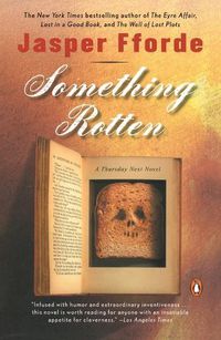 Cover image for Something Rotten: A Thursday Next Novel