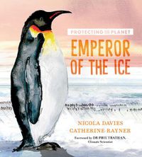 Cover image for Protecting the Planet: Emperor of the Ice