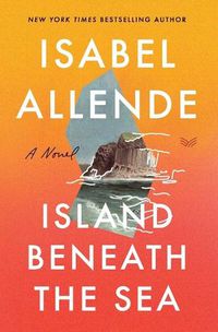 Cover image for Island Beneath The Sea: A Novel