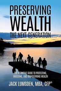 Cover image for Preserving Wealth: The Next Generation