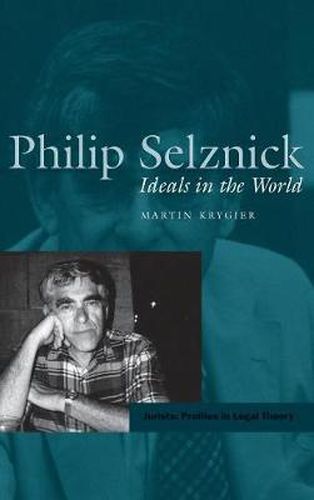 Philip Selznick: Ideals in the World