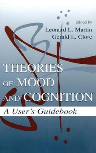 Cover image for Theories of Mood and Cognition: A User's Guidebook