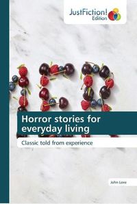 Cover image for Horror stories for everyday living