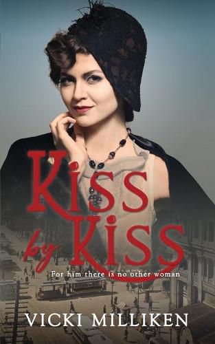 Cover image for Kiss by Kiss: A feisty 1920s romance set in Australia, filled with humor, history and heart.