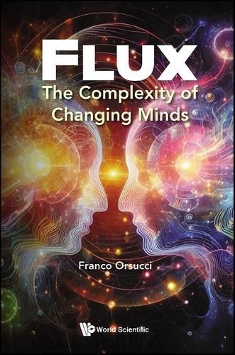 Cover image for Flux: The Complexity Of Changing Minds