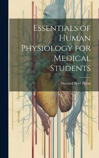 Cover image for Essentials of Human Physiology for Medical Students