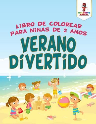 Verano Divertido: Libro De Colorear Para Ninas De 2 Anos