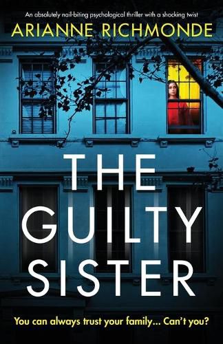 Cover image for The Guilty Sister: An absolutely nail-biting psychological thriller with a shocking twist