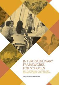 Cover image for Interdisciplinary Frameworks for Schools: Best Professional Practices for Serving the Needs of All Students