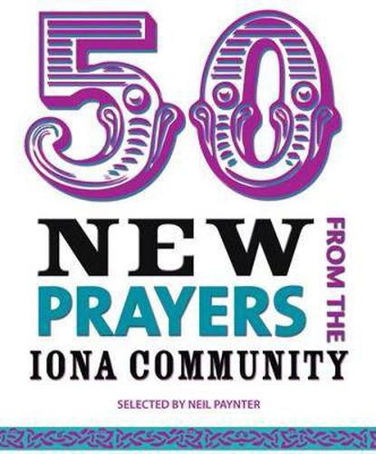Cover image for 50 New Prayers from the Iona Community