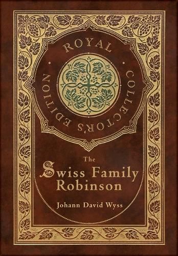 The Swiss Family Robinson (Royal Collector's Edition) (Case Laminate Hardcover with Jacket)