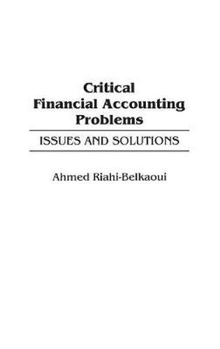 Cover image for Critical Financial Accounting Problems: Issues and Solutions