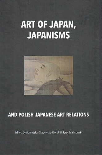 Cover image for Art of Japan, Japanisms and Polish-Japanese Art Relations