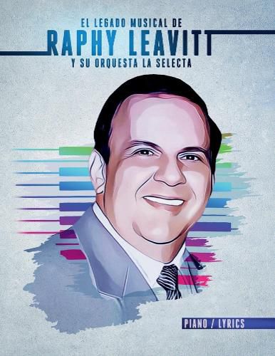 Cover image for El Legado Musical de Raphy Leavitt y su Orquesta La Selecta