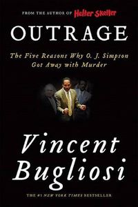 Cover image for Outrage: The Five Reasons Why O. J. Simpson Got Away with Murder