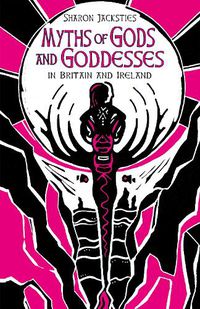 Cover image for Myths of Gods and Goddesses in Britain and Ireland