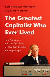 Cover image for The Greatest Capitalist Who Ever Lived