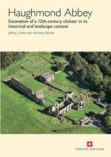 Cover image for Haughmond Abbey: Excavation of a 12th-century cloister in its historical and landscape context