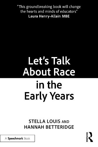 Cover image for Let's Talk About Race in the Early Years