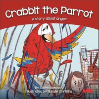 Cover image for Crabbit the Parrot: A story about anger