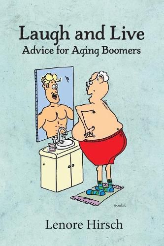 Cover image for Laugh and Live: Advice for Aging Boomers
