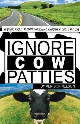 Cover image for Ignore Cow Patties: Ignore Cow Patties