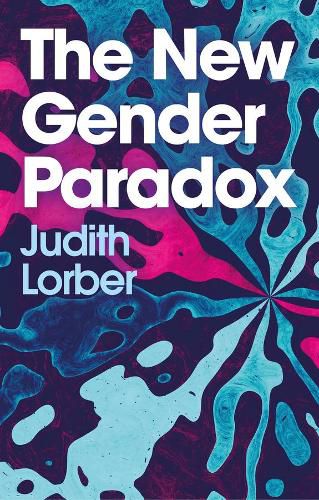 Cover image for The New Gender Paradox - Fragmentation and Persistence of the Binary