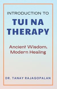 Cover image for Introduction to Tui Na Therapy