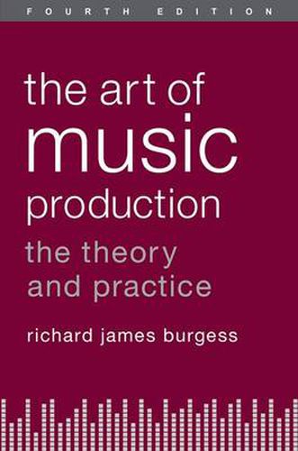 Cover image for The Art of Music Production: The Theory and Practice