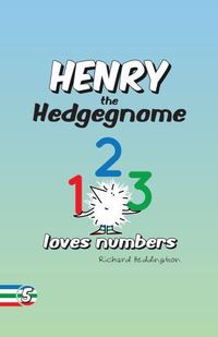 Cover image for Henry the Hedgegnome loves numbers