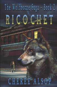 Cover image for The Wolfborne Saga Book 2- Ricochet