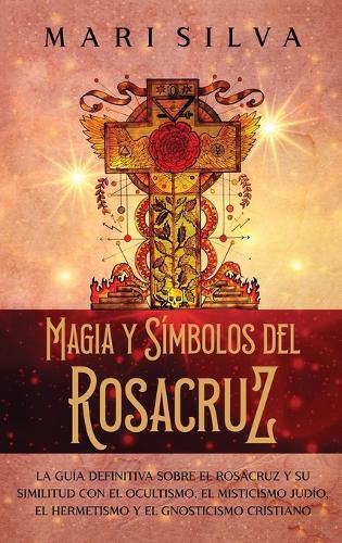 Cover image for Magia y simbolos del Rosacruz