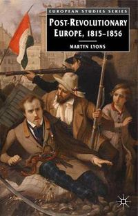 Cover image for Post-revolutionary Europe: 1815-1856