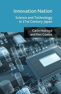 Cover image for Innovation Nation: Science and Technology in 21st Century Japan