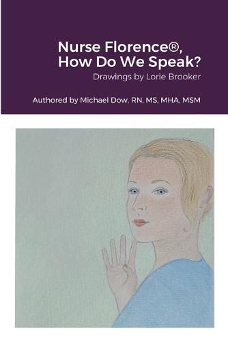 Cover image for Nurse Florence(R), How Do We Speak?