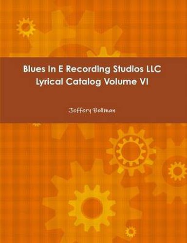 Cover image for Blues in E Recording Studios Llc Lyrical Catalog Volume vi