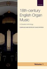 Cover image for Anthology of 18th-Century English Organ Music 1: A Graded Anthology