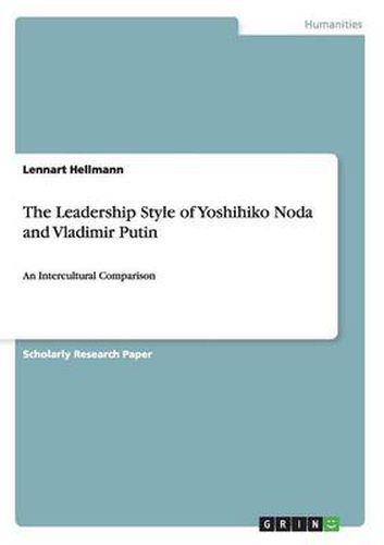 Cover image for The Leadership Style of Yoshihiko Noda and Vladimir Putin: An Intercultural Comparison