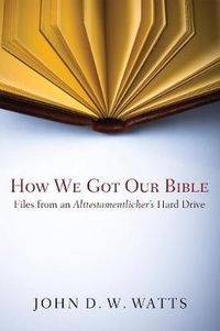 Cover image for How We Got Our Bible