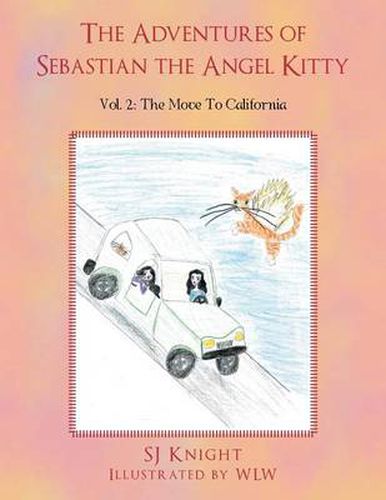 Cover image for The Adventures of Sebastian the Angel Kitty: Vol. 2 the Move to California