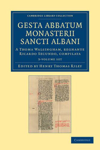 Cover image for Gesta abbatum monasterii Sancti Albani 3 Volume Set: A Thoma Walsingham, regnante Ricardo Secundo, compilata