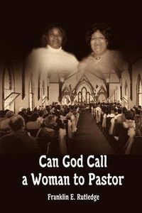 Cover image for Can God Call a Woman to Pastor