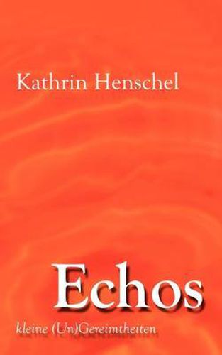 Cover image for Echos: kleine (Un)Gereimtheiten