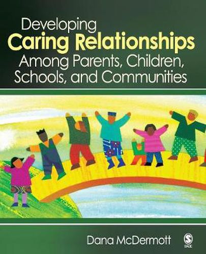 Cover image for Developing Caring Relationships Among Parents, Children, Schools, and Communities