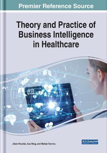 Cover image for Theory and Practice of Business Intelligence in Healthcare