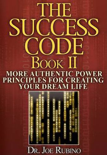 Cover image for The Success Code, Book II: More Authentic Power Principles for Creating Your Dream Life