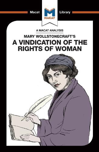 Cover image for An Analysis of Mary Wollstonecraft's A Vindication of the Rights of Woman: A Vindication of the Rights of Woman